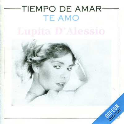 アルバム/Tiempo de Amar (Te Amo)/Lupita D'Alessio