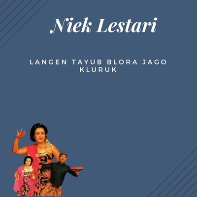 アルバム/Langen Tayub Blora Jago Kluruk/Niek Lestari