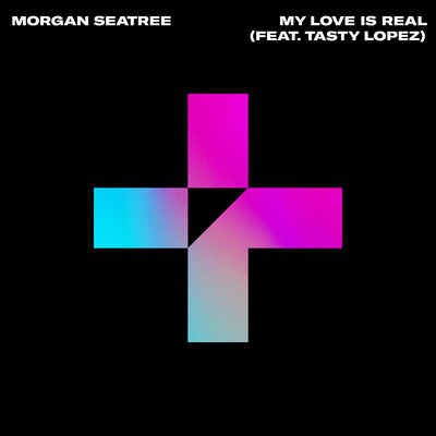 シングル/My Love Is Real/Morgan Seatree／Tasty Lopez