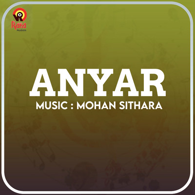 Anyar (Original Motion Picture Soundtrack)/Mohan Sithara