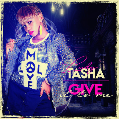 シングル/Give It to Me/Lady Tasha