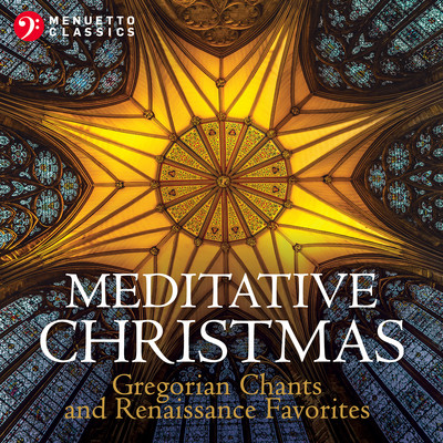 アルバム/Meditative Christmas: Gregorian Chants and Renaissance Favorites/Various Artists