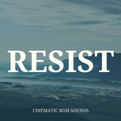 アルバム/RESIST/Cinematic BGM Sounds