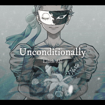 シングル/Unconditionally/Lilith Abi