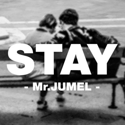 シングル/STAY/Mr.JUMEL