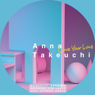 Love Your Love -Acoustic Motion-/竹内アンナ