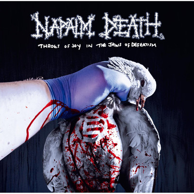 THROES OF JOY IN THE JAWS OF DEFEATISM/NAPALM DEATH