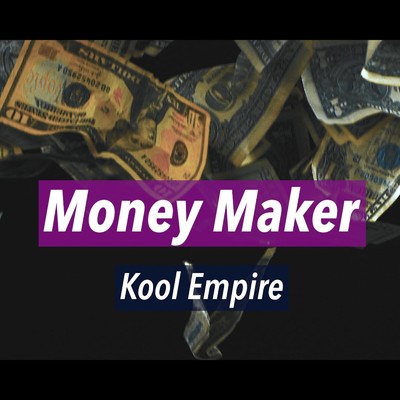 シングル/Money Maker/Kool Empire