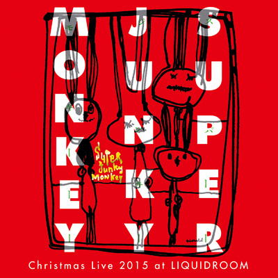 Christmas Live 2015 at LIQUIDROOM PART I & II/SUPER JUNKY MONKEY