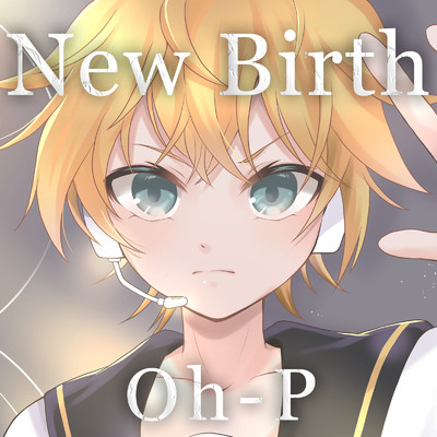 New Birth/オーP