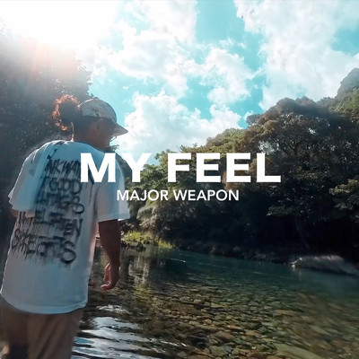 シングル/MY FEEL/MAJOR WEAPON