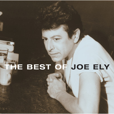アルバム/The Best Of Joe Ely/ジョー・イーライ