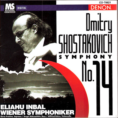Shostakovich: Symphony No.14/エリアフ・インバル／Vienna Symphony