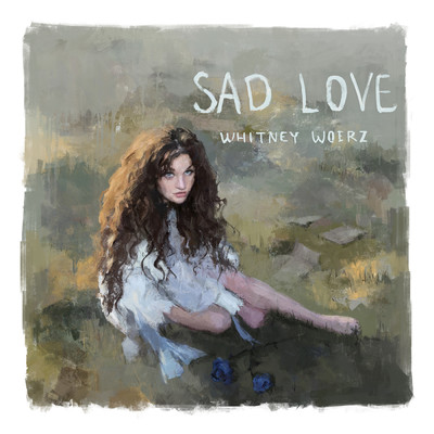シングル/Sad Love/Whitney Woerz