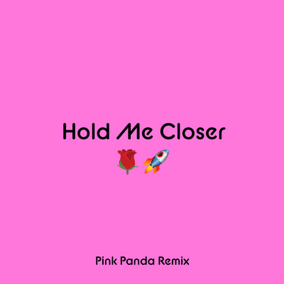 Hold Me Closer (Pink Panda Remix)/エルトン・ジョン／ブリトニー・スピアーズ