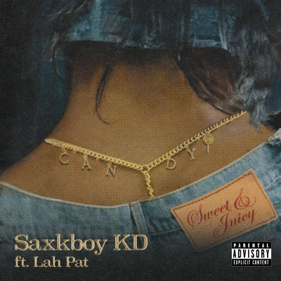 Candy (Sweet & Juicy) (Explicit) (featuring Lah Pat)/Saxkboy KD