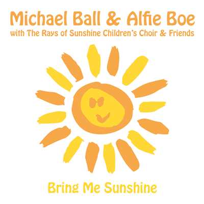 シングル/Bring Me Sunshine/Michael Ball & Alfie Boe With The Rays of Sunshine Children's Choir & Friends