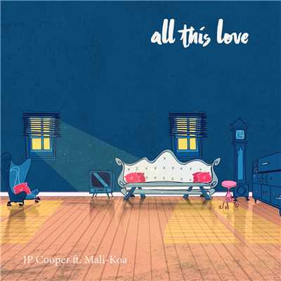 All This Love (featuring Mali-Koa)/JPクーパー
