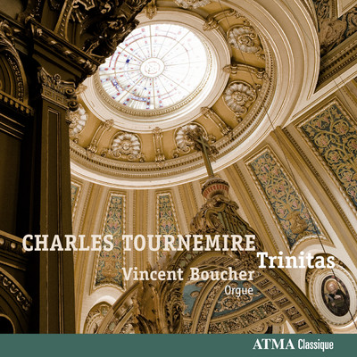 Tournemire: Organ Works, Vol. 3 (Trinitas)/Vincent Boucher