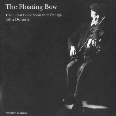 The Lancers Jig ／  The Silver Slipper (Double Jig And Slip Jig)/John Doherty