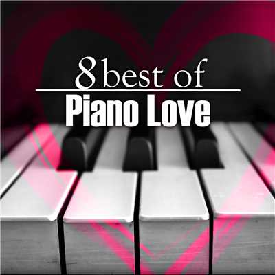 アルバム/8 Best of Piano Love/Steve Quinzi