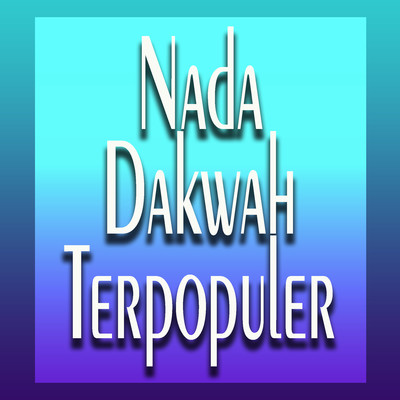 Nada Dakwah Terpopuler/Various Artists
