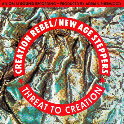 Threat To Creation/New Age Steppers／Creation Rebel
