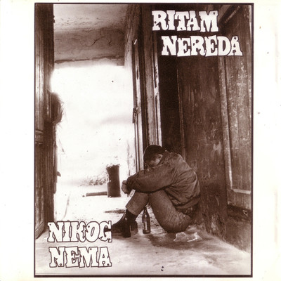 アルバム/Nikog Nema/Ritam Nereda