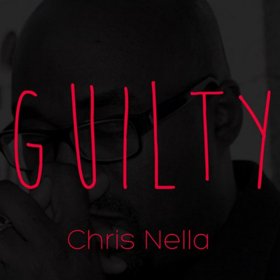 Guilty/Chris Nella