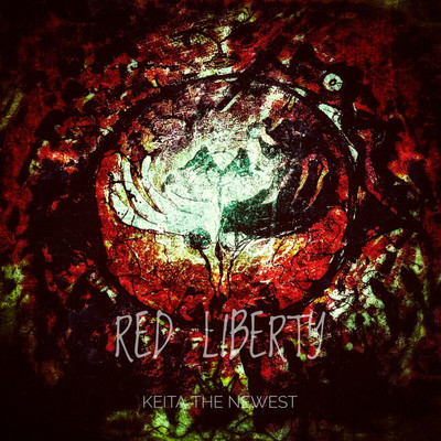 シングル/RED LIBERTY/Keita The Newest