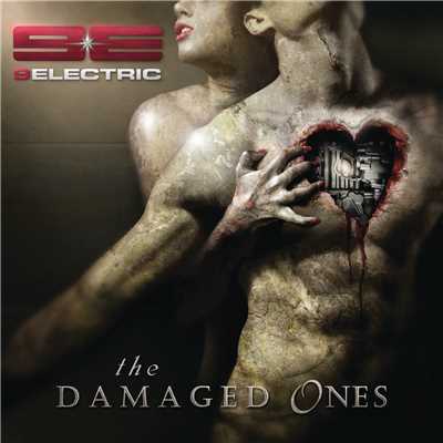 The Damaged Ones (Explicit)/9ELECTRIC