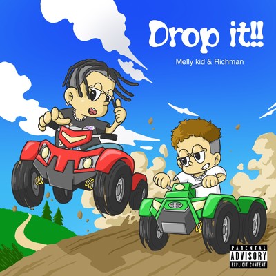 Drop it！！/RICHMAN & Melly Kid