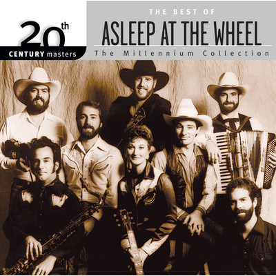 アルバム/20th Century Masters: The Millennium Collection: Best Of Asleep At The Wheel/アスリープ・アット・ザ・ホイール
