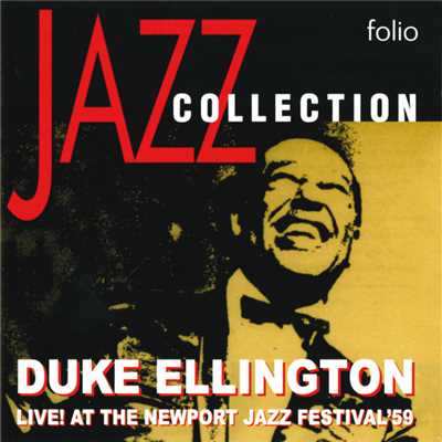 アルバム/Jazz Collection: Live！ At The Newport Jazz Festival '59/デューク・エリントン