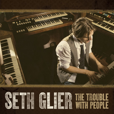 アルバム/The Trouble With People/Seth Glier