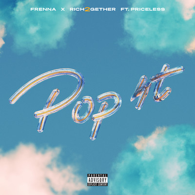 Pop It (featuring Priceless)/Frenna／Rich2Gether