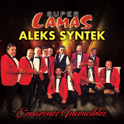 Corazones Invencibles/Super Lamas／Aleks Syntek