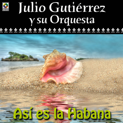 Desconfianza/Julio Gutierrez y Su Orquesta