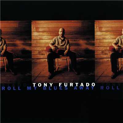 アルバム/Roll My Blues Away/Tony Furtado