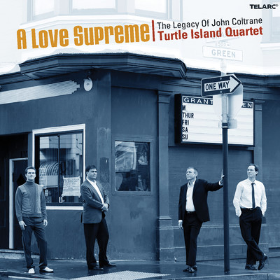 A Love Supreme: The Legacy Of John Coltrane/Turtle Island Quartet
