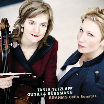 アルバム/Brahms: Cello Sonatas Nos. 1 & 2/ターニャ・テツラフ／Gunilla Sussmann