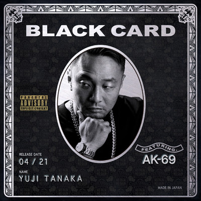 シングル/Black Card feat. AK-69/田中雄士