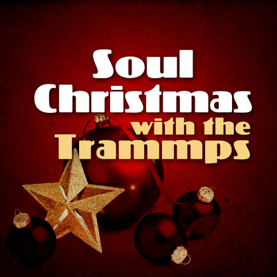 アルバム/Soul Christmas with the Trammps/トランプス