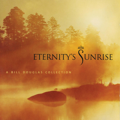 アルバム/Eternity's Sunrise/Bill Douglas