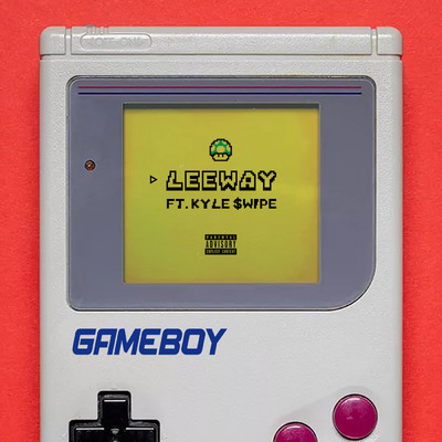 Gameboy (feat. Kyle $wipe)/LEEWAY