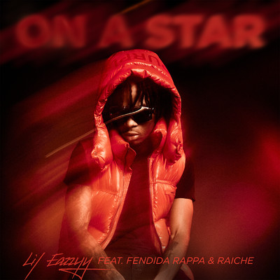On A Star (feat. FendiDa Rappa & Raiche)/Lil Eazzyy