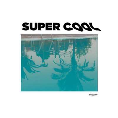 Super Cool/Prelow