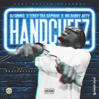 Handcuffz (feat. DJ Combs, Big Daddy Jayy)/Terry Tha Rapman