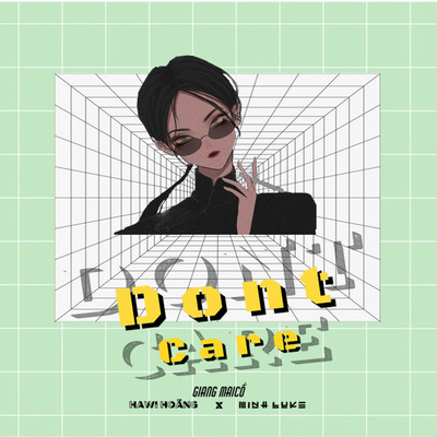 Don't Care (feat. Minh Luke, Giang Mai Co)/Hawi Hoang