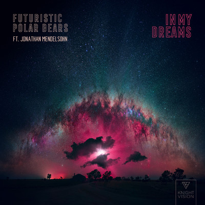 In My Dreams/Futuristic Polar Bears